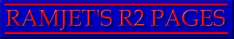 Ramjet�s R2 page